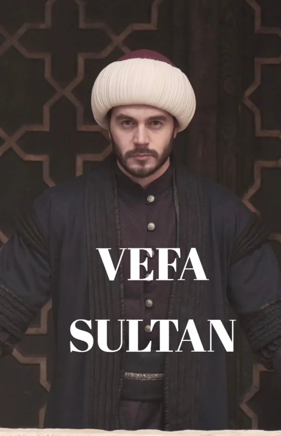 Вефа Султан 1-56, 57, 58 серия турецкий сериал на русском языке смотреть онлайн бесплатно все серии